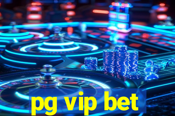 pg vip bet